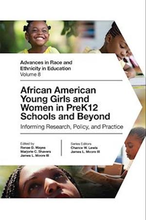 African American Young Girls and Women in PreK12 Schools and Beyond