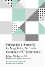 Pedagogies of Possibility for Negotiating Sexuality Education with Young People