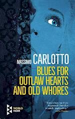 Blues for Outlaw Hearts and Old Whores