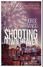 Shooting Down Heaven