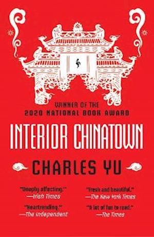 Interior Chinatown: WINNER OF THE NATIONAL BOOK AWARD 2020