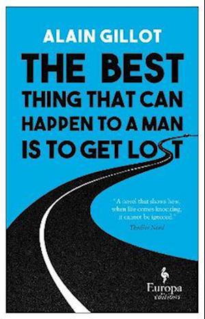 The Best Thing That Can Happen to a Man Is to Get Lost