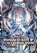 Working for God in a Godless World Vol. 2