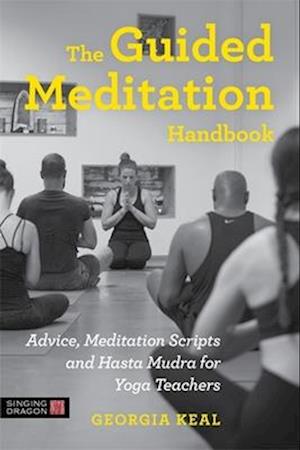 The Guided Meditation Handbook