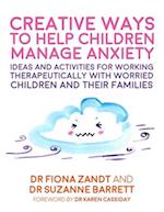 Creative Ways to Help Children Manage Anxiety