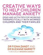 Creative Ways to Help Children Manage Anxiety