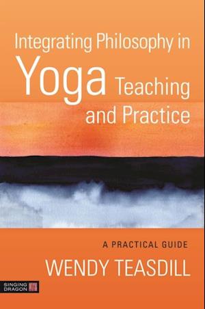 Integrating Philosophy in Yoga Teaching and Practice