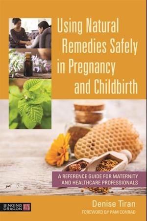 Using Natural Remedies Safely in Pregnancy and Childbirth