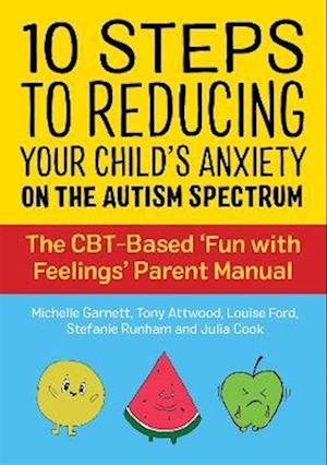 10 Steps to Reducing Your Child''s Anxiety on the Autism Spectrum