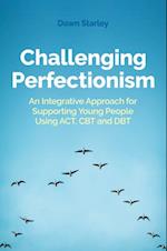 Challenging Perfectionism