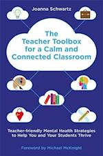 The Teacher Toolbox for a Calm and Connected Classroom