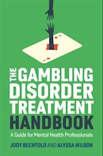 Gambling Disorder Treatment Handbook