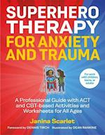 Superhero Therapy for Anxiety and Trauma