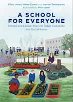 A School for Everyone : Stories and Lesson Plans to Teach Inclusivity and Social Issues