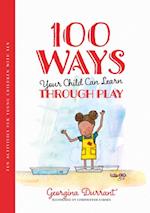 100 Ways Your Child Can Learn Through Play