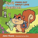Cyril Squirrel Finds Out About Love