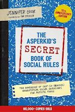 Asperkid's (Secret) Book of Social Rules, 10th Anniversary Edition