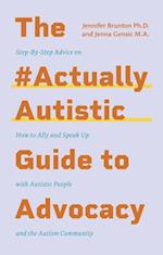 #ActuallyAutistic Guide to Advocacy