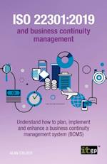 ISO 22301:2019 and business continuity management - Understand how to plan, implement and enhance a business continuity management system (BCMS)