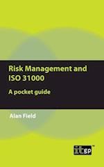 Risk Management and ISO 31000: A pocket guide 