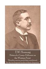 E.W. Hornung - Notes of a Camp-Follower on the Western Front