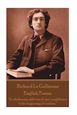 Richard Le Gaillienne - English Poems: "A wholesome oblivion of one's neighbours is the beginning of wisdom." 