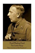 Ford Madox Ford - The Little Plays