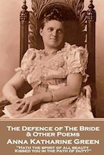 Anna Katherine Green - The Defence of the Bride & Other Poems
