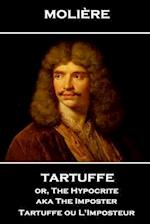 Moliere - Tartuffe Or, the Hypocrite Aka the Imposter