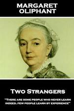 Margaret Oliphant - Two Strangers