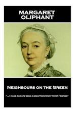 Margaret Oliphant - Neighbours on the Green