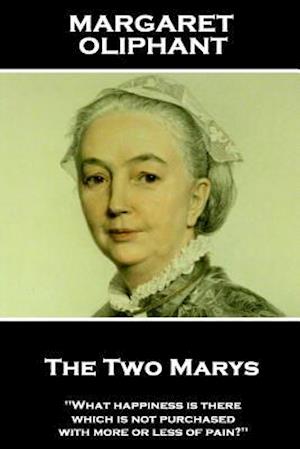 Margaret Oliphant - The Two Marys