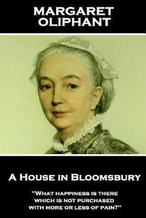 Margaret Oliphant - A House in Bloomsbury