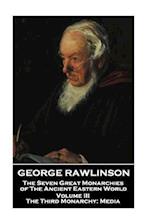 George Rawlinson - The Seven Great Monarchies of the Ancient Eastern World - Volume III