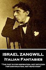 Israel Zangwill - Italian Fantasies