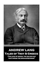 Andrew Lang - Tales of Troy and Greece