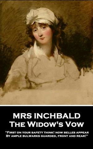 Mrs Inchbald - The Widow's Vow