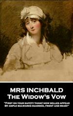 Mrs Inchbald - The Widow's Vow