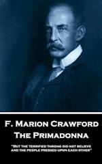 F. Marion Crawford - The Primadonna