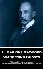 F. Marion Crawford - Wandering Ghosts