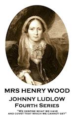 Mrs Henry Wood - Johnny Ludlow - Fourth Series