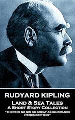 Rudyard Kipling - Land & Sea Tales