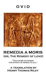 Remedia A Moris or, The Remedy Of Love