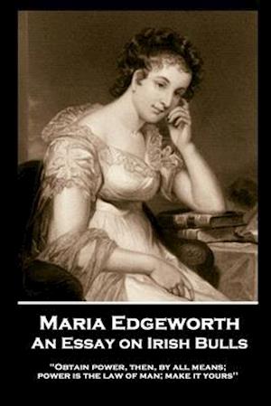 Maria Edgeworth - An Essay on Irish Bulls