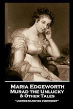 Maria Edgeworth - Murad the Unlucky & Other Tales