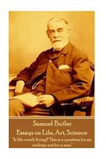 Samuel Butler - Essays on Life, Art, Science