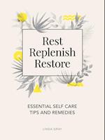 Rest, Replenish, Restore