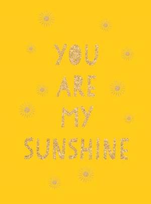 You Are My Sunshine