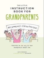 The Little Instruction Book for Grandparents