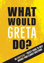 What Would Greta Do?
